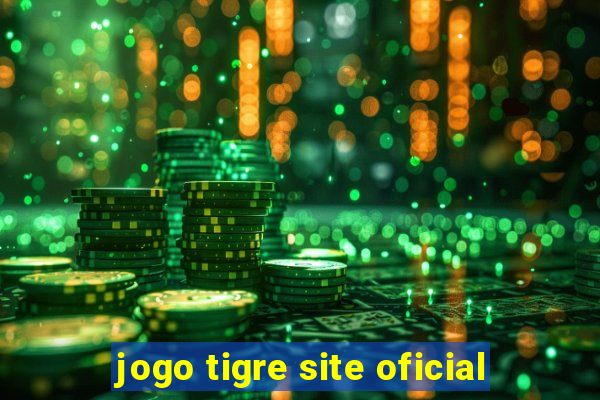 jogo tigre site oficial