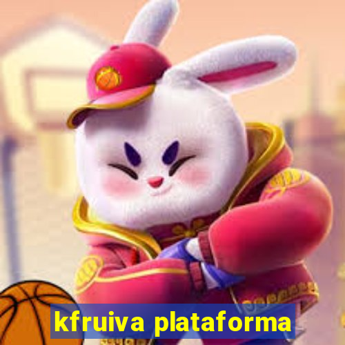 kfruiva plataforma