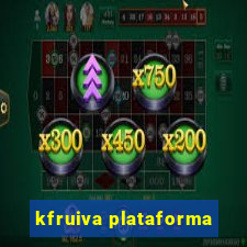 kfruiva plataforma