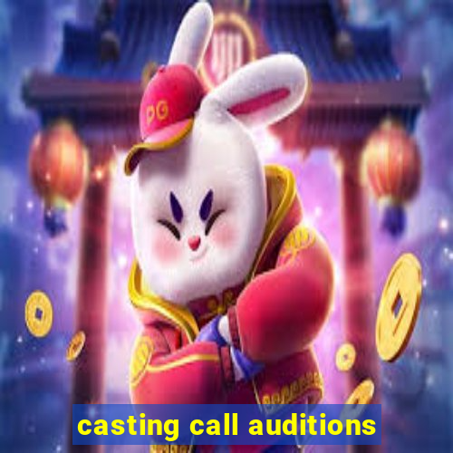 casting call auditions