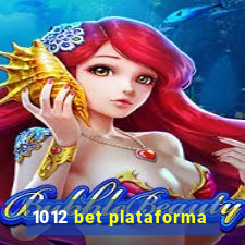 1012 bet plataforma