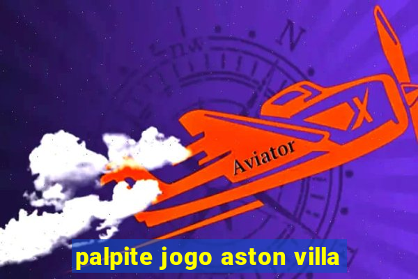 palpite jogo aston villa