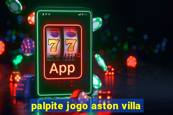 palpite jogo aston villa