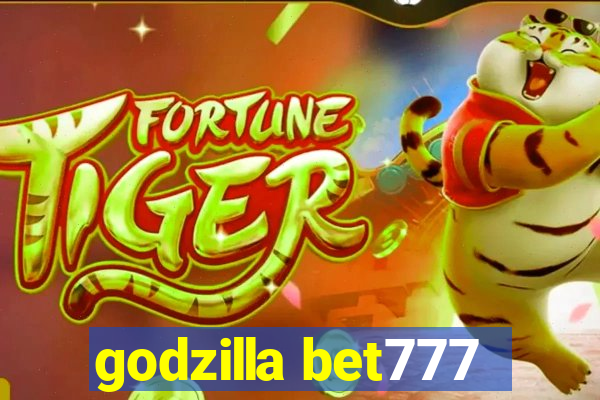 godzilla bet777