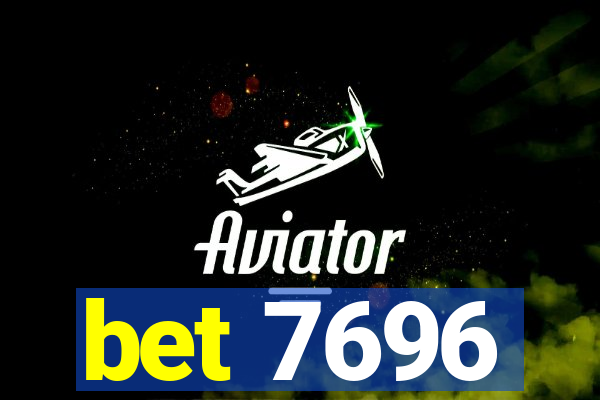 bet 7696