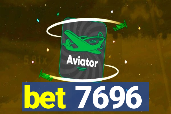 bet 7696