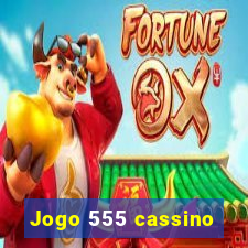 Jogo 555 cassino