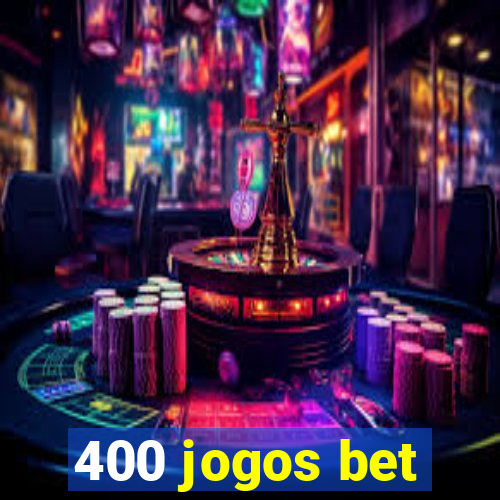 400 jogos bet