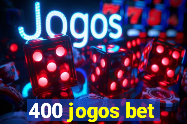 400 jogos bet