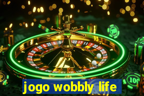 jogo wobbly life