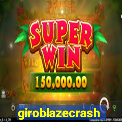 giroblazecrash