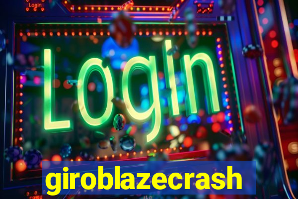 giroblazecrash