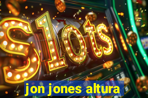 jon jones altura