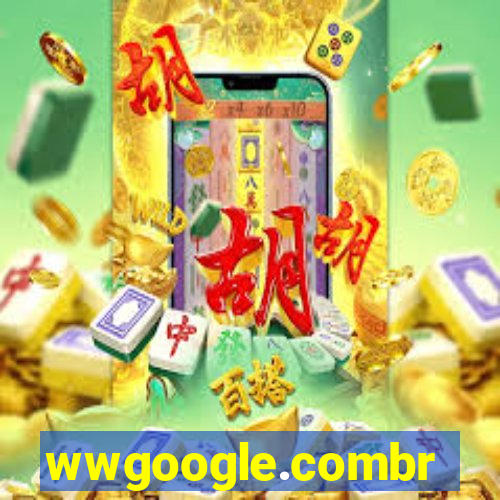 wwgoogle.combr