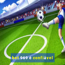 bet 969 é confiável