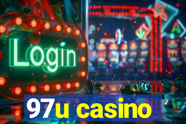 97u casino