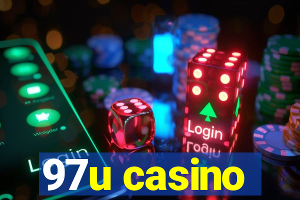 97u casino