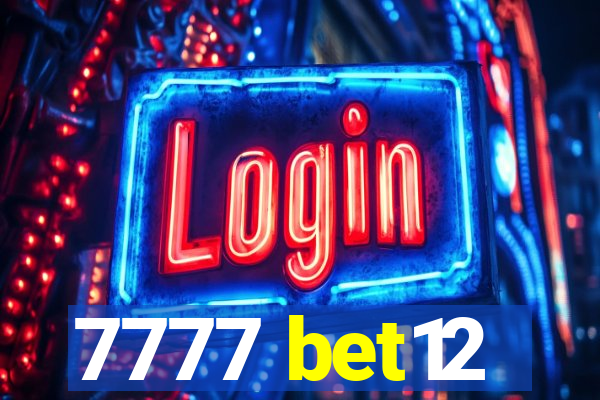 7777 bet12