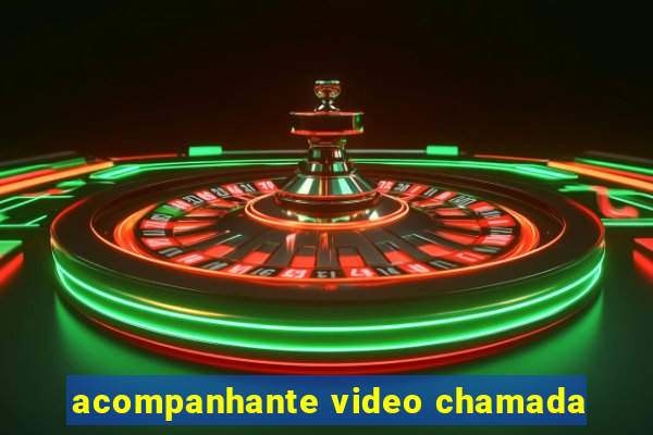 acompanhante video chamada