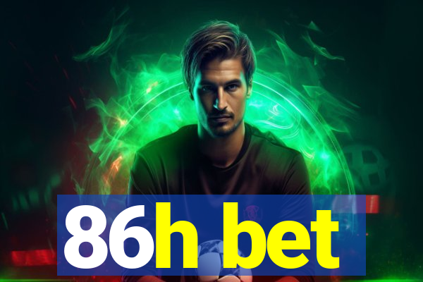 86h bet