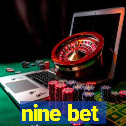 nine bet