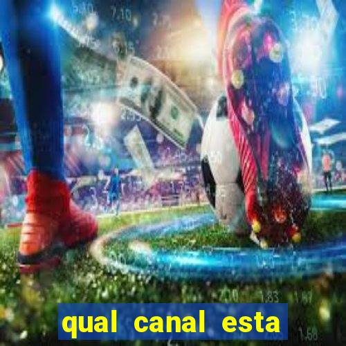 qual canal esta passando o jogo do barcelona