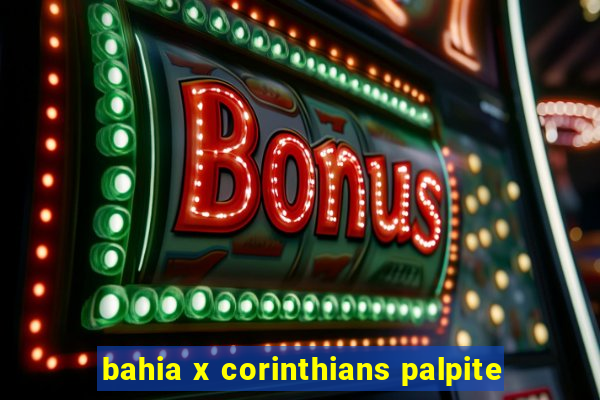 bahia x corinthians palpite