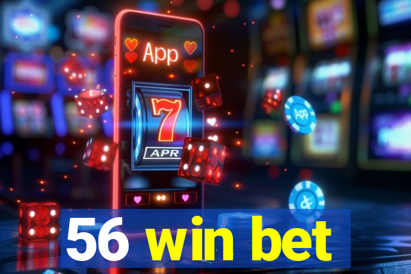 56 win bet