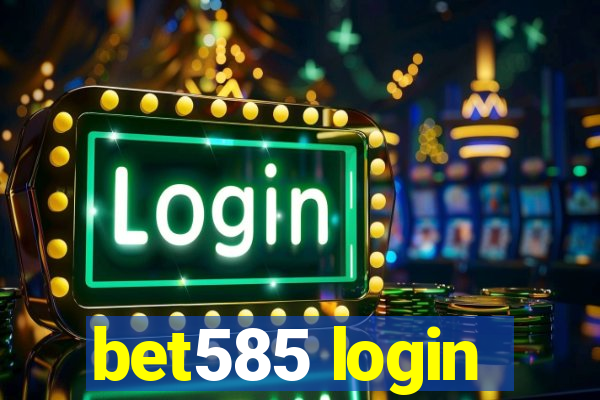 bet585 login