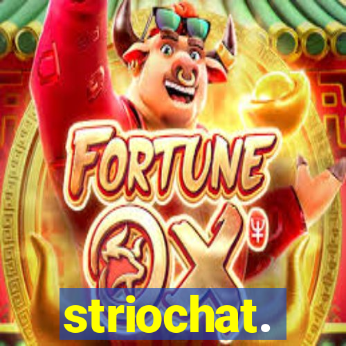 striochat.