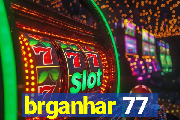 brganhar 77