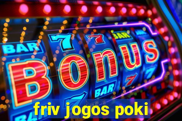 friv jogos poki