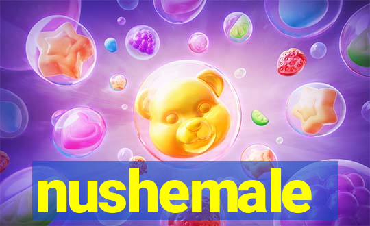 nushemale