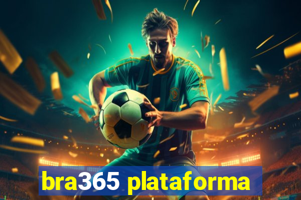 bra365 plataforma