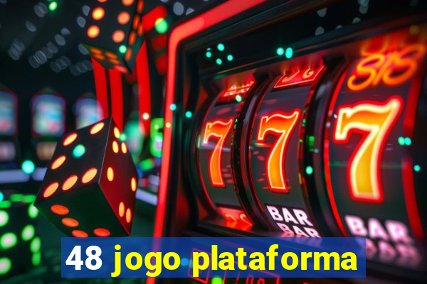 48 jogo plataforma