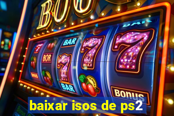 baixar isos de ps2