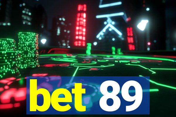 bet 89