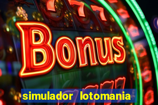 simulador lotomania - lotodicas