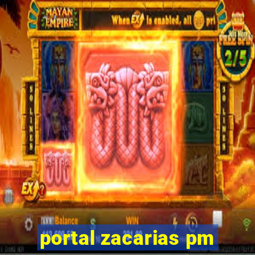 portal zacarias pm