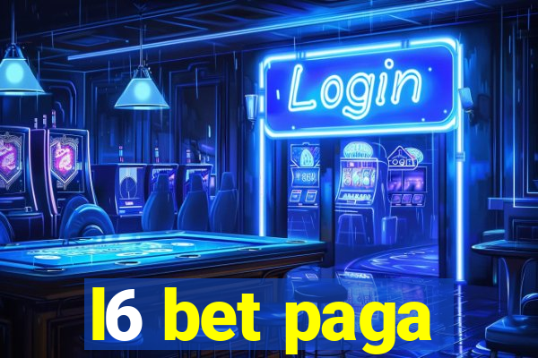 l6 bet paga