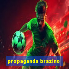 propaganda brazino