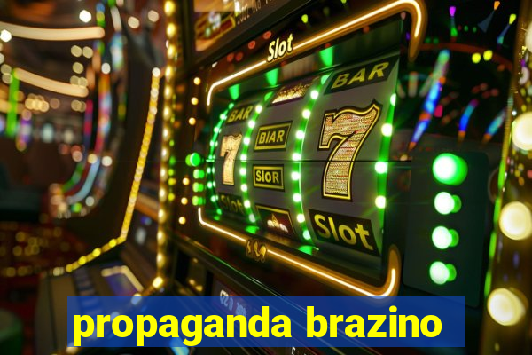 propaganda brazino