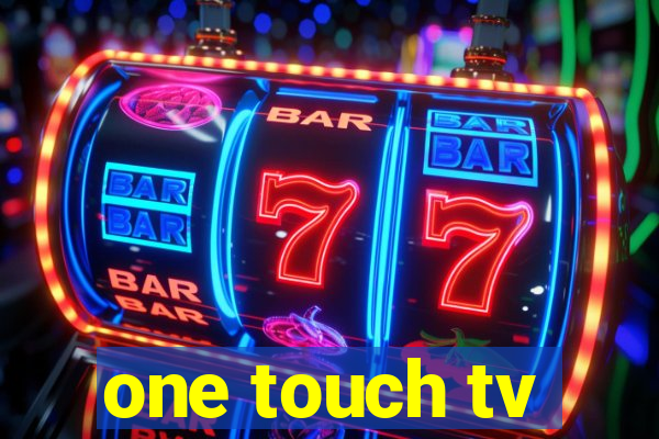 one touch tv