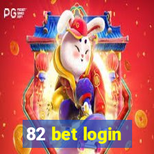 82 bet login