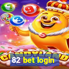 82 bet login