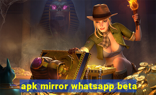 apk mirror whatsapp beta