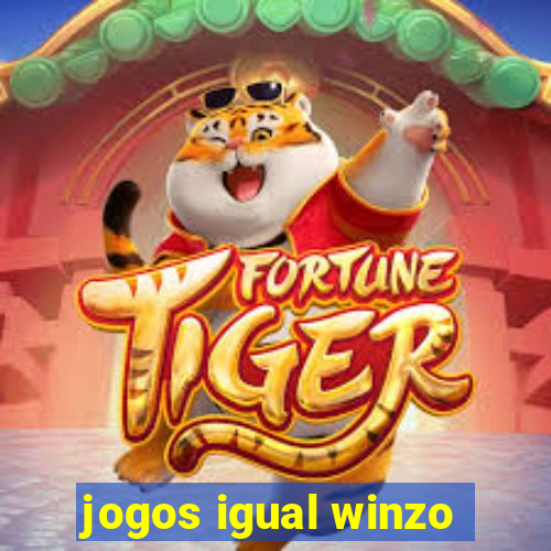 jogos igual winzo