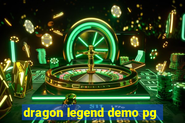 dragon legend demo pg