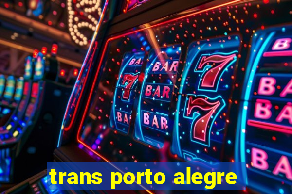 trans porto alegre