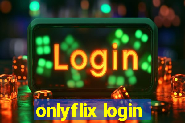 onlyflix login